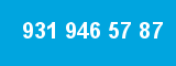 931 946 57 87